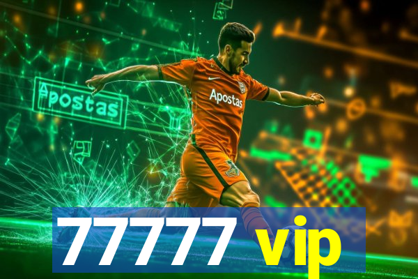 77777 vip